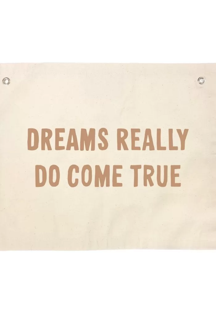 Dreams Really Do Come True Banner