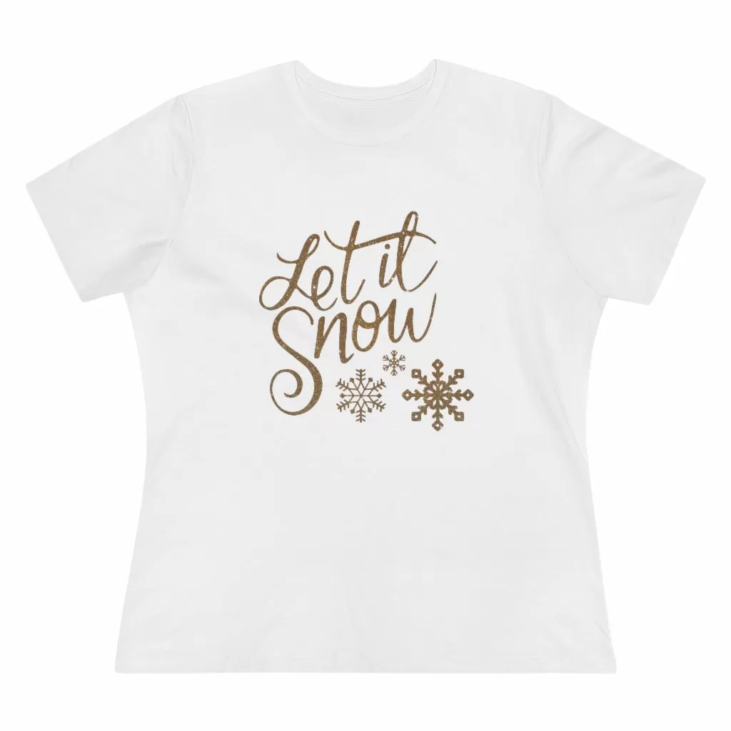 Let It Snow, Women's Premium Tee