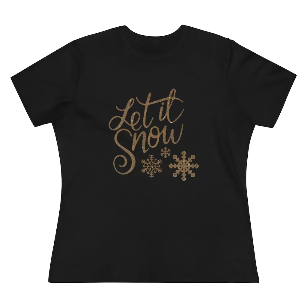 Let It Snow, Women's Premium Tee