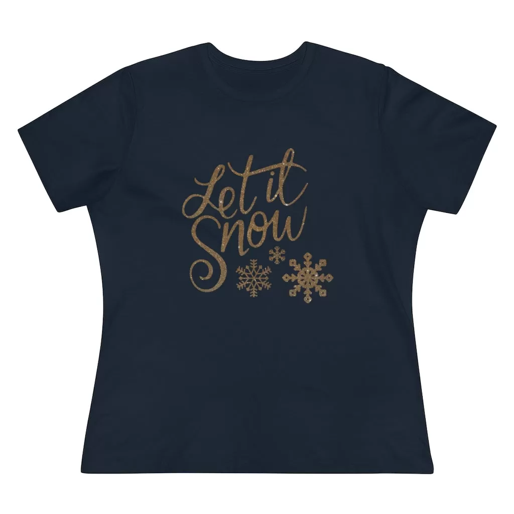 Let It Snow, Women's Premium Tee