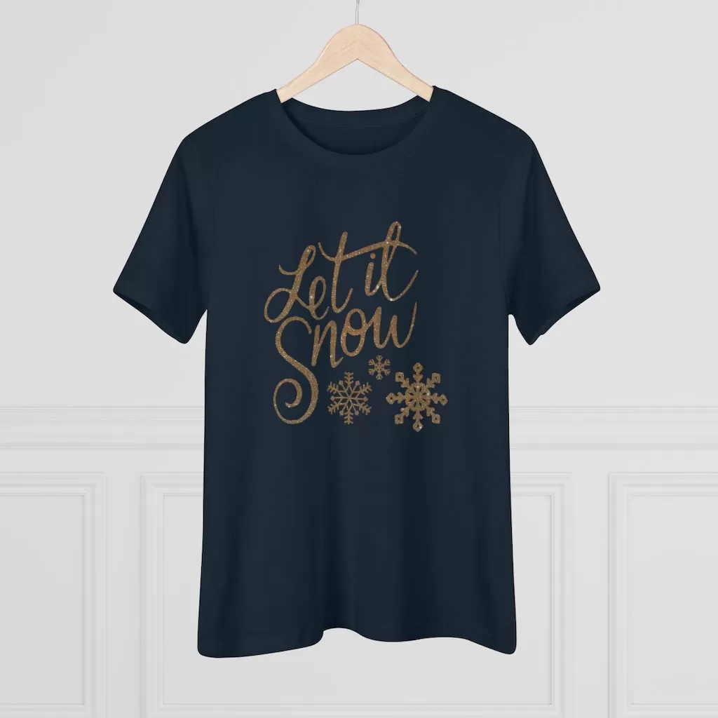 Let It Snow, Women's Premium Tee