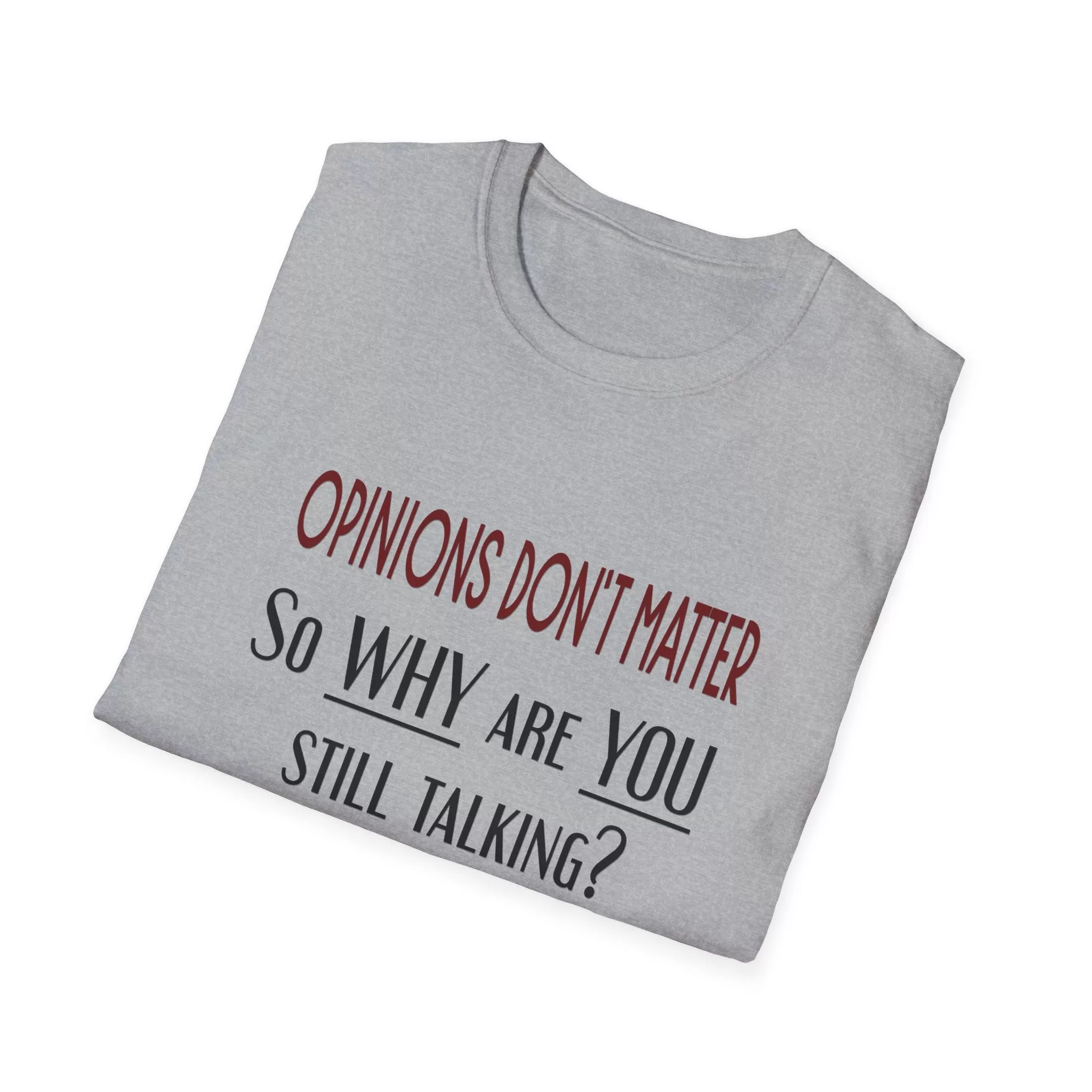 Opinions Don't Matter, Men's Cotton Crew Tee