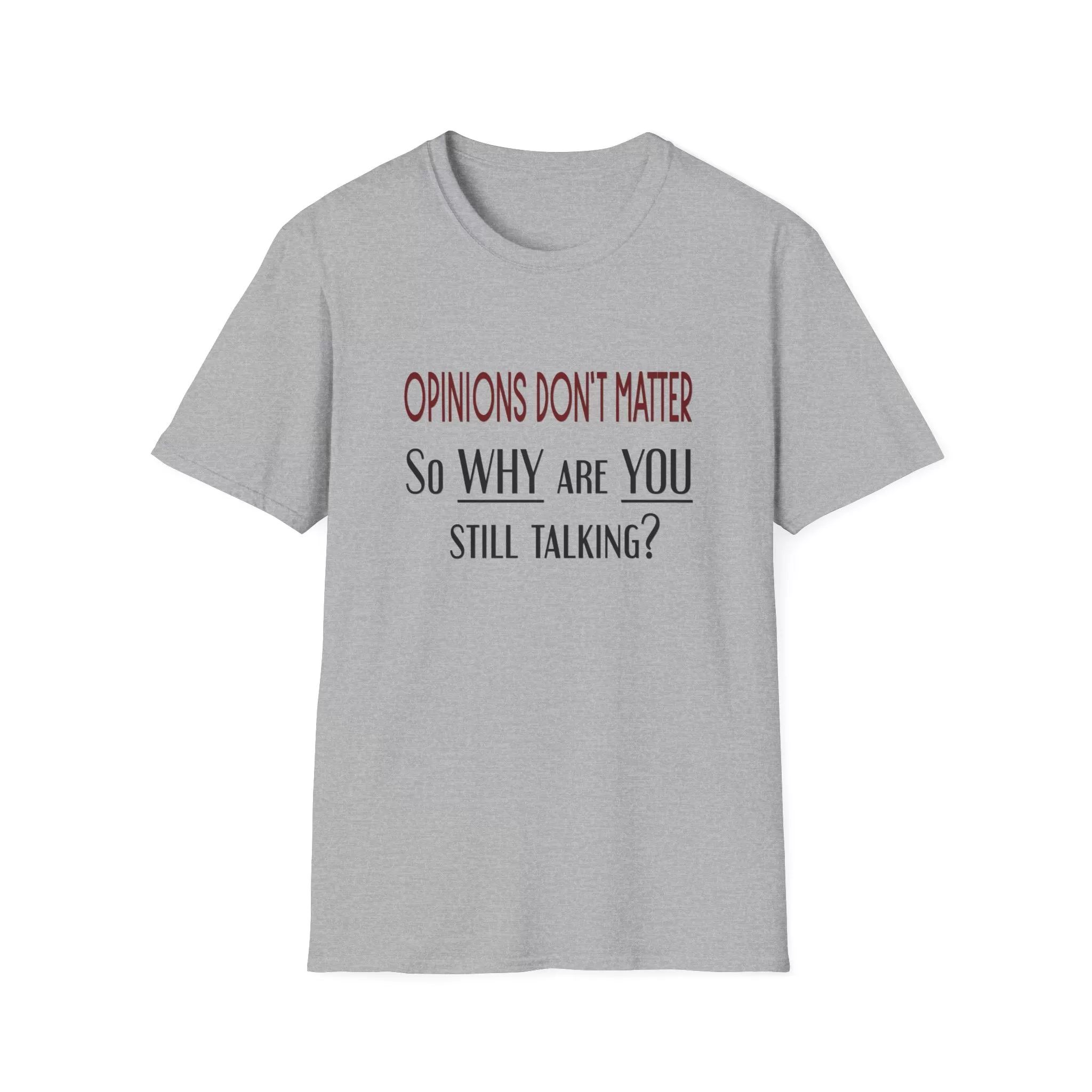 Opinions Don't Matter, Men's Cotton Crew Tee