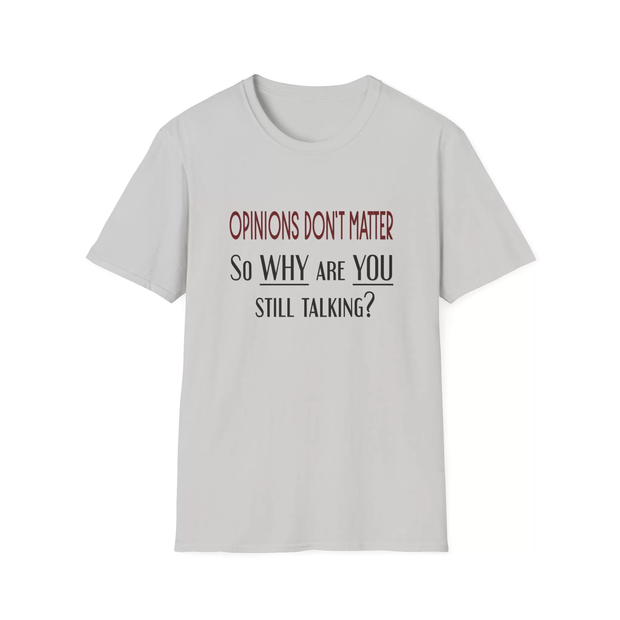 Opinions Don't Matter, Men's Cotton Crew Tee