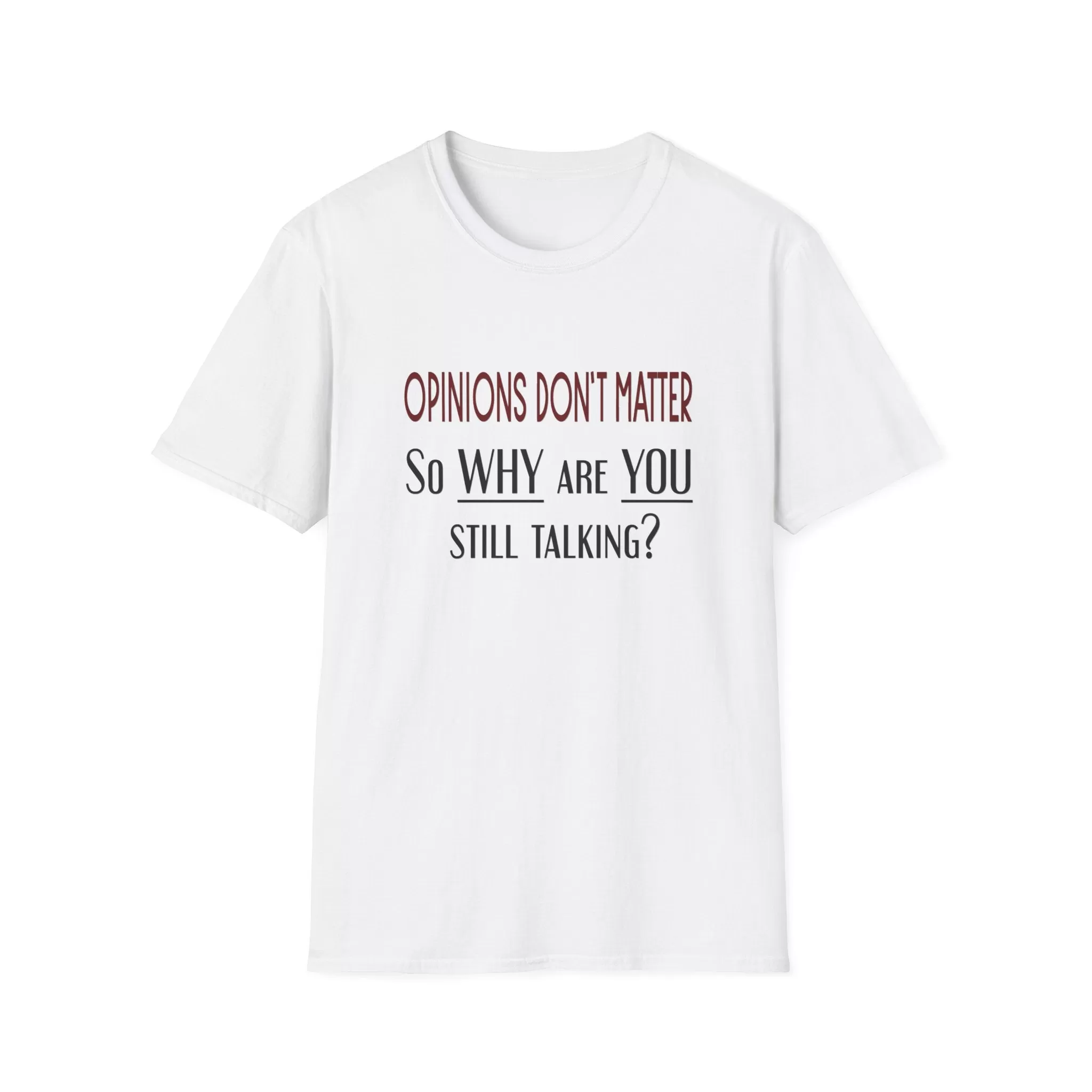 Opinions Don't Matter, Men's Cotton Crew Tee