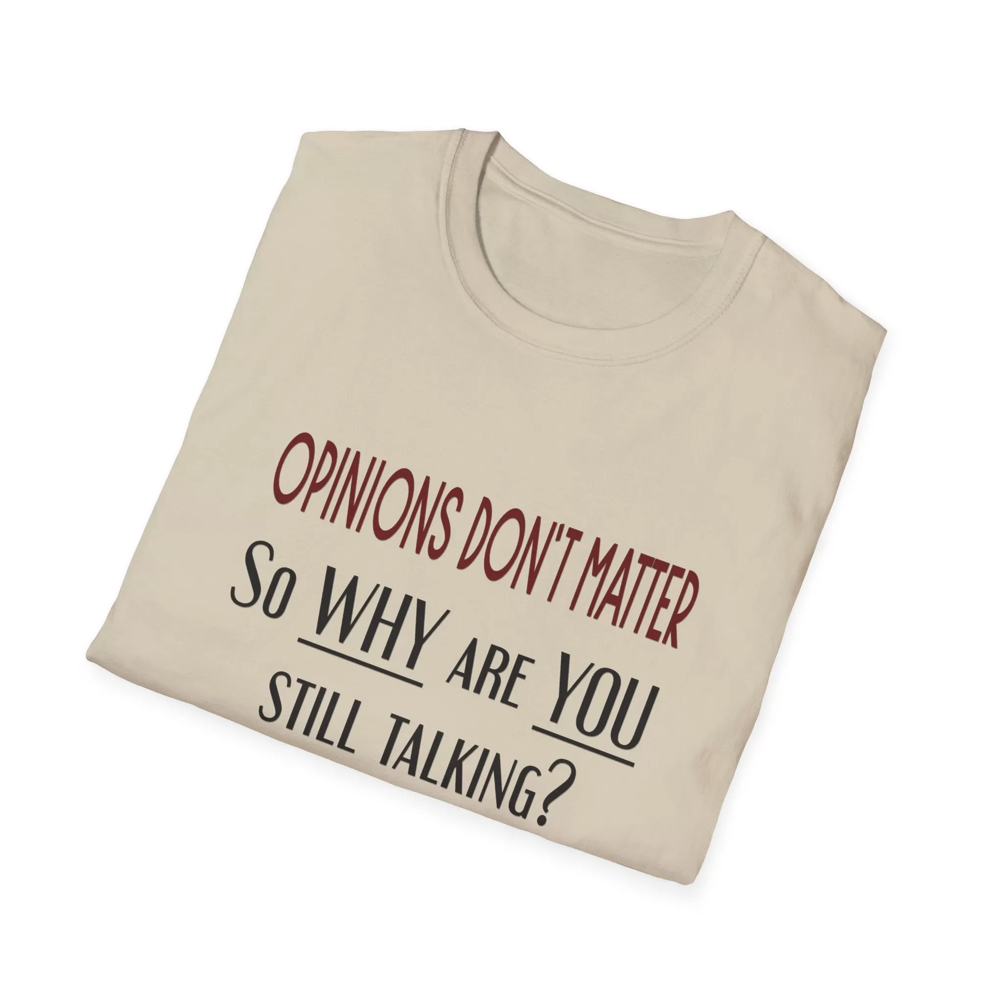 Opinions Don't Matter, Men's Cotton Crew Tee