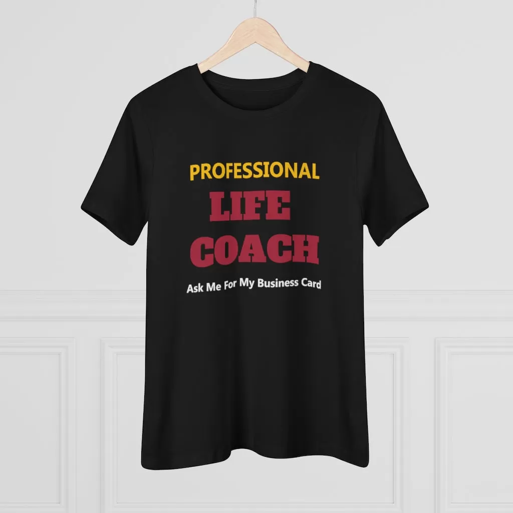 Professional Life Coach, Women's Premium Tee