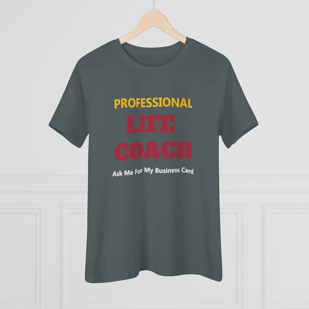 Professional Life Coach, Women's Premium Tee