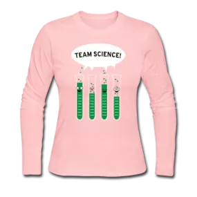 "Team Science" - Women's Long Sleeve T-Shirt