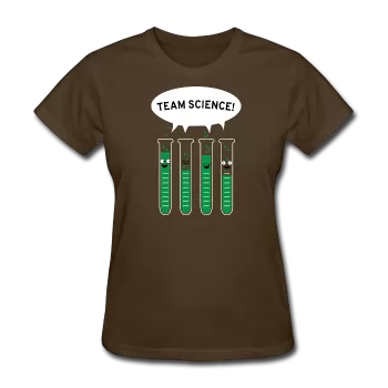 "Team Science" - Women's T-Shirt