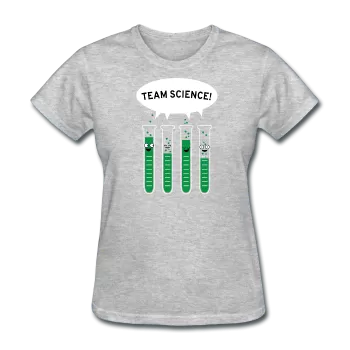 "Team Science" - Women's T-Shirt