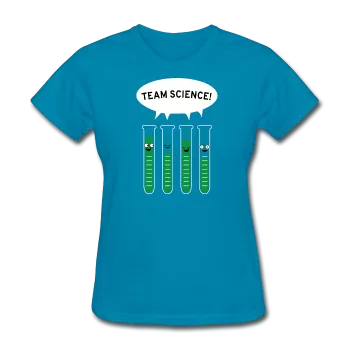 "Team Science" - Women's T-Shirt