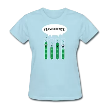 "Team Science" - Women's T-Shirt