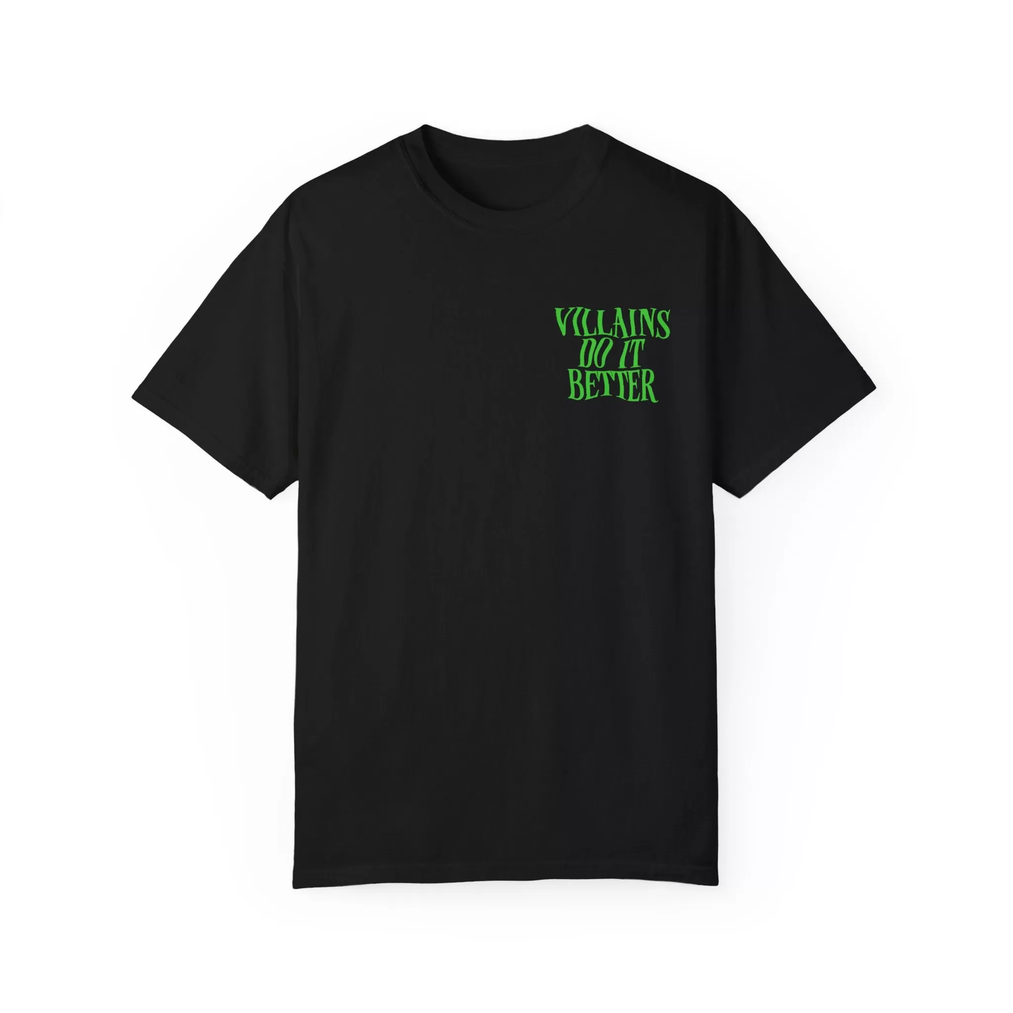 Villains do it Better - Tee