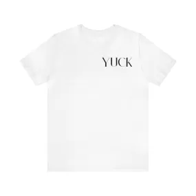 Yuck T-Shirt